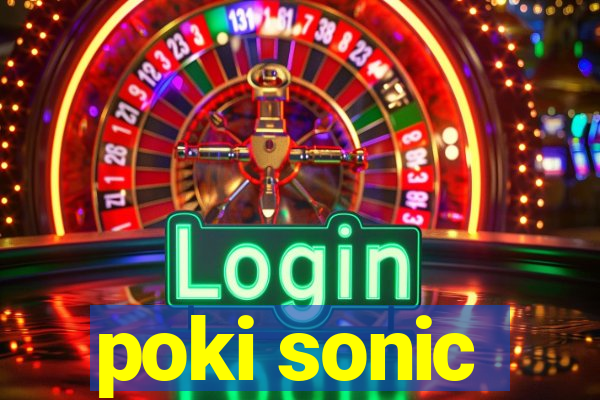 poki sonic